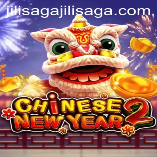 Exploring the Excitement of CHINESENEWYEAR2: A Jilisaga Adventure